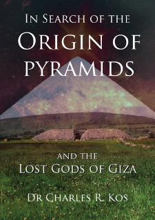 In Search of the Origin of Pyramids and the Lost Gods of Giza.